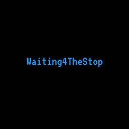 Waiting4TheStop