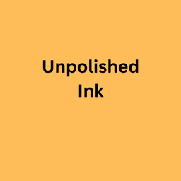 unpolished-ink