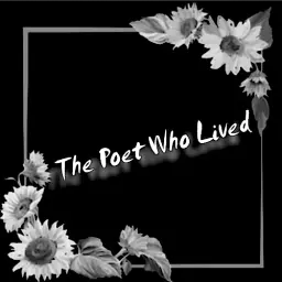 Thepoetwholived
